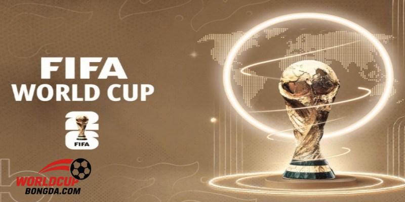 Tổng quan về World Cup 2026
